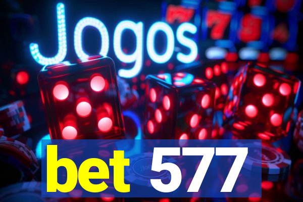 bet 577